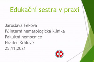 Edukační sestra v praxi a její důležitá role v péči o hematoonkologické pacienty a jejich rodiny. Poslechněte si přednášku